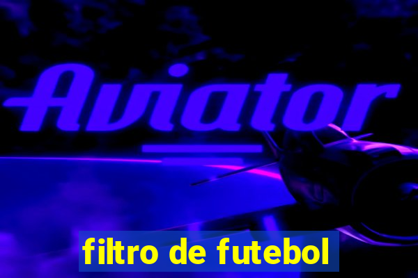 filtro de futebol